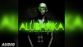 Patoranking Ft Timaya Alubarika Official Audio Song [upl. by Ariait]