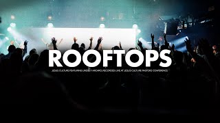 Jesus Culture  Rooftops feat Lindsey Arcaro Official Live Video [upl. by Temirf]