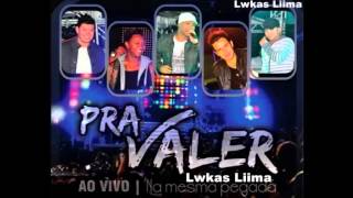 Pra Valer  Joga Tudo Pro Alto  Ao Vivo DVD 2013 [upl. by Eixam]