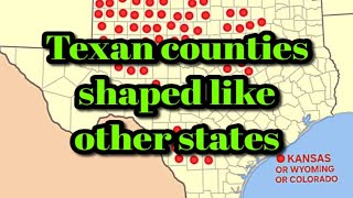 Texan counties shaped like other states [upl. by Naxor909]