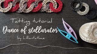 Dance of Stellarator motif Tatting tutorial by Lilliantatlace [upl. by Klatt409]