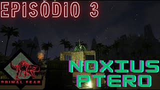 Noxius Ptero a busca de polímero Ark Primal Fear Episódio 3 [upl. by Tollmann]