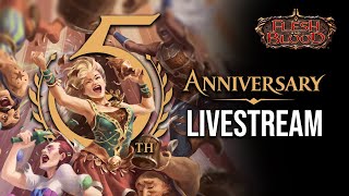 Flesh and Blood TCG 🎉 5th Birthday Celebration Stream 🎉 [upl. by Profant]