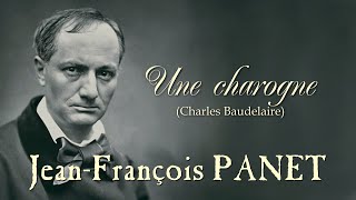 UNE CHAROGNE C Baudelaire par JeanFrançois Panet [upl. by Sedecram]