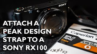 Attaching a Peak Design Strap to a Sony RX100 Camera [upl. by Roel968]