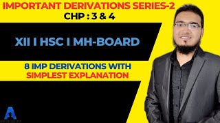 Important Derivations Series Part2  Chp 3 amp 4  Maharashtra board Physics Class 12  Aamir sir [upl. by Leehar423]