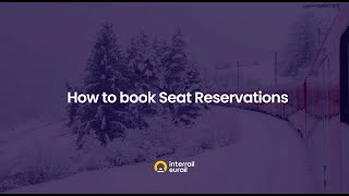 Interrail  Seat Reservations  How to book 23 [upl. by Keligot]