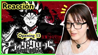 BLACK CLOVER OPENING 13  REACCIÓN [upl. by Finn]