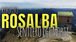 RIFUGIO ROSALBA🇮🇹🤩🏔️  Sentiero dei Morti [upl. by Kenric]