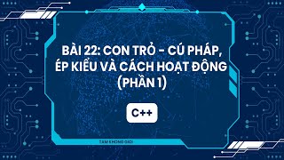 Lập Trình C  Bài 22 Con Trỏ Pointer  Cú Pháp Ép Kiểu và Cách Hoạt Động Phần 1 [upl. by Iturk]