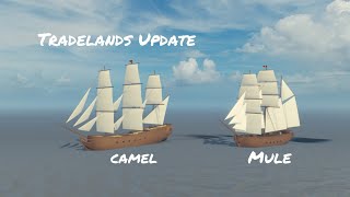 ROBLOX Tradelands 2 New Ships Camel and Mule [upl. by Radec]