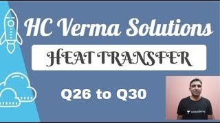 H C Verma Solutions Chapter 28 Q26 to Q30  Heat Transfer by Ashish Bajpai [upl. by Booth425]