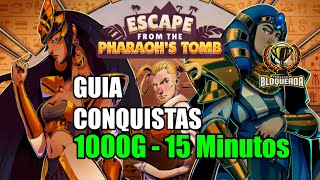 🎮 Escape from the Pharaohs Tomb  GUIA CONQUISTAS 1000G  EM 15 Minutos 🎮 [upl. by Rubio]