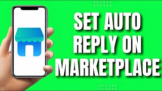 How to Set Up AutoReply in Facebook Marketplace StepbyStep [upl. by Mareld]