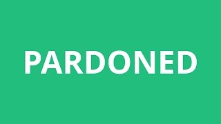 How To Pronounce Pardoned  Pronunciation Academy [upl. by Sina31]