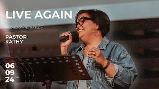 Live Again  Pastor Kathy Beloved Conference 2024 [upl. by Hwang]