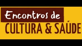 II Série de Encontros de Cultura e Saúde [upl. by Notsirb249]