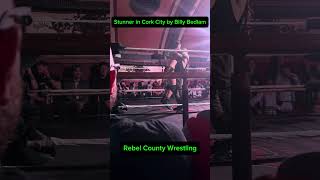 STUNNER IN CORK CITY FROM BILLY BEDLAM IN FINAL MATCH FOR RCW [upl. by Nesnej]