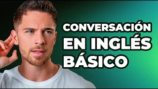 Conversación en inglés básico para principiantes [upl. by Taima]