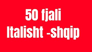 50 fjali italisht shqip pyetje pergjigje [upl. by Mandi]