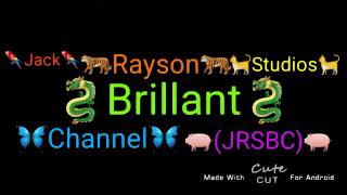 My Intro By Jack Rayson Studios Brillant Channel JRSBC [upl. by Losyram]