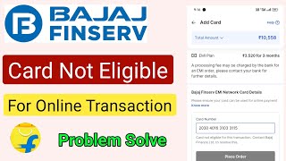 Card not eligible for this transaction contact bajaj finance ltd to resolve this  Bajaj EMI card [upl. by Aerb]