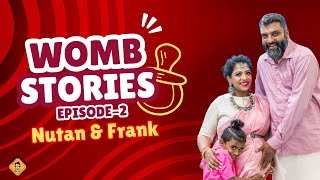 Episode 2  Womb Stories  Nutan amp Frank [upl. by Anna-Diane]