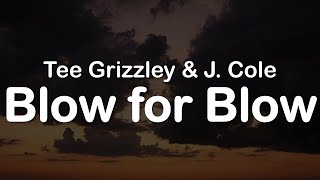 Tee Grizzley amp J Cole  Blow for Blow Clean Lyrics [upl. by Dorotea]