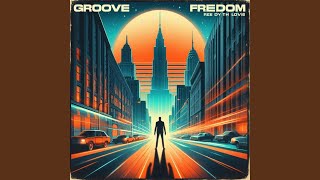 Groove Freedom [upl. by Sirak]