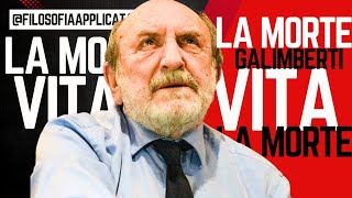 CHE SENSO HA LA MORTE  Prof Umberto Galimberti filosofia crescitapersonale vita morte [upl. by Alilahk518]