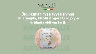 Etrofil Angora Lüx İpiyle Örülmüş Eldiven Tarifi [upl. by Atilal]