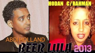 Abdi Holland iyo Hodan Abdirahman BEER LULA 2013 [upl. by Ahgem]