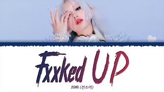 JEON SOMI 전소미  Fxxked Up 개별로 1 HOUR LOOP Lyrics  1시간 가사 [upl. by Melas528]