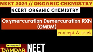 oxymercuration Demercuration RXN OMDM reaction ncert organic chemistry name reactions neet2024 [upl. by Ermina321]