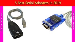 5 Best Serial Adapters in 2019 [upl. by Rainer720]