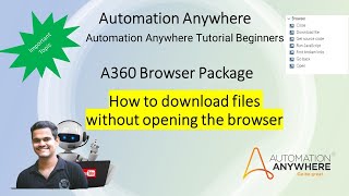 Automation Anywhere Tutoriala360Tutorial For Beginners  download files without opening the browser [upl. by Gough]