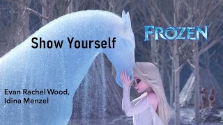 Evan Rachel Wood Idina Menzel  Show Yourself Lyrics Frozen 2 [upl. by Alexandre936]