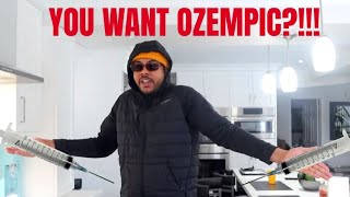 YOU WANT OZEMPIC [upl. by Yousuf737]