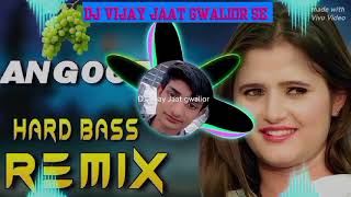 Angoor song dj remix hard bass special djvijayjaatgwalior vijayranajaat vijayjaatmusic [upl. by Aelem]