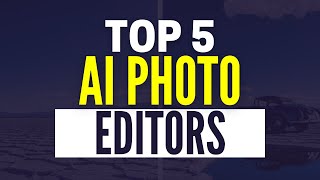 Best AI Photo Editors 2024 Top 5 AI Photo Editing Software [upl. by Lali]