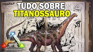 ARKDEX  TITANOSSAURO  TITANOSAUR  TITANO  ARK SURVIVAL EVOLVED [upl. by Ahseiyk]