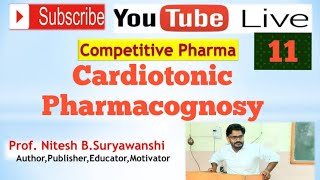 Cardiotonic  Pharmacognosy DPharma BPharma GPAT Pharmacist [upl. by Neel]