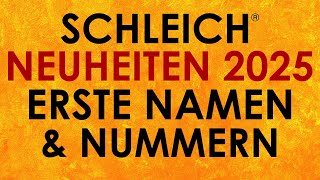 Schleich ® Neuheiten 2025 News  erste Namen und Nummern  Info ohne Bilder [upl. by Kimberly186]