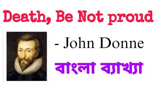 Death be not proud bangla explanation  Class 8 death be not proud  holy sonnet 10 [upl. by Eiliak]