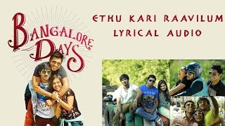 Ethu Kari Raavilum Bangalore Days  Dulquer Salman Parvathy Menon Full Song HD Lyrical Audio [upl. by Bittencourt]