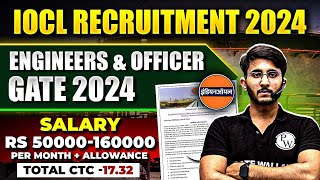 IOCL Recruitment 2024 Through GATE 2024  Engineer Officer Post  Detailed Notification Out [upl. by Ajaj]