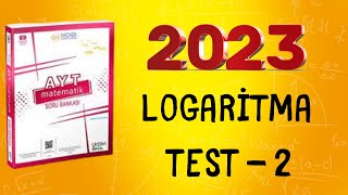 345 AYT MATEMATİK SORU BANKASI ÇÖZÜMLERİ  2023  LOGARİTMA TEST 2 [upl. by Nyleahs666]