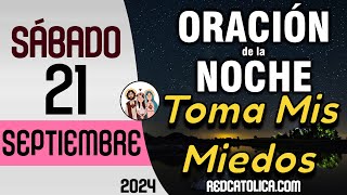 Oracion de la Noche de Hoy Sabado 21 de Septiembre  Tiempo De Orar [upl. by Chuipek]