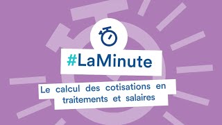 LaMinuteArtistesAuteurs – Le calcul des cotisations en traitements et salaires TS [upl. by Katt]