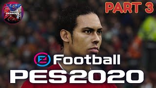 PES 2020 Liverpool Master League Part 3 1080 PC [upl. by Nosniv]